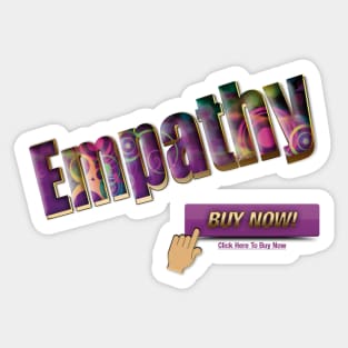 Empathy Buy Now Sticker